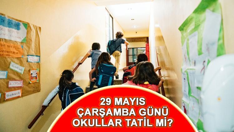 29 Mayıs İstanbul’un Fethi resmi tatil mi? 29 Mayıs Çarşamba günü okullar açık mı? İşte cevabı