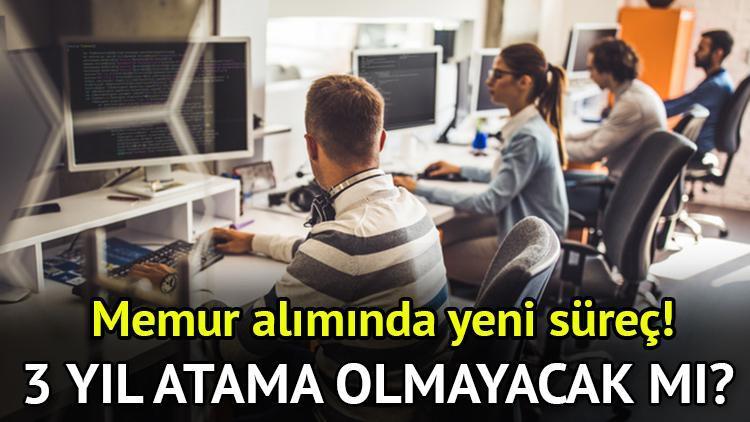 3 yıl atama olmayacak mı? Memur alımında ‘emeklilik’ ayrıntısı…