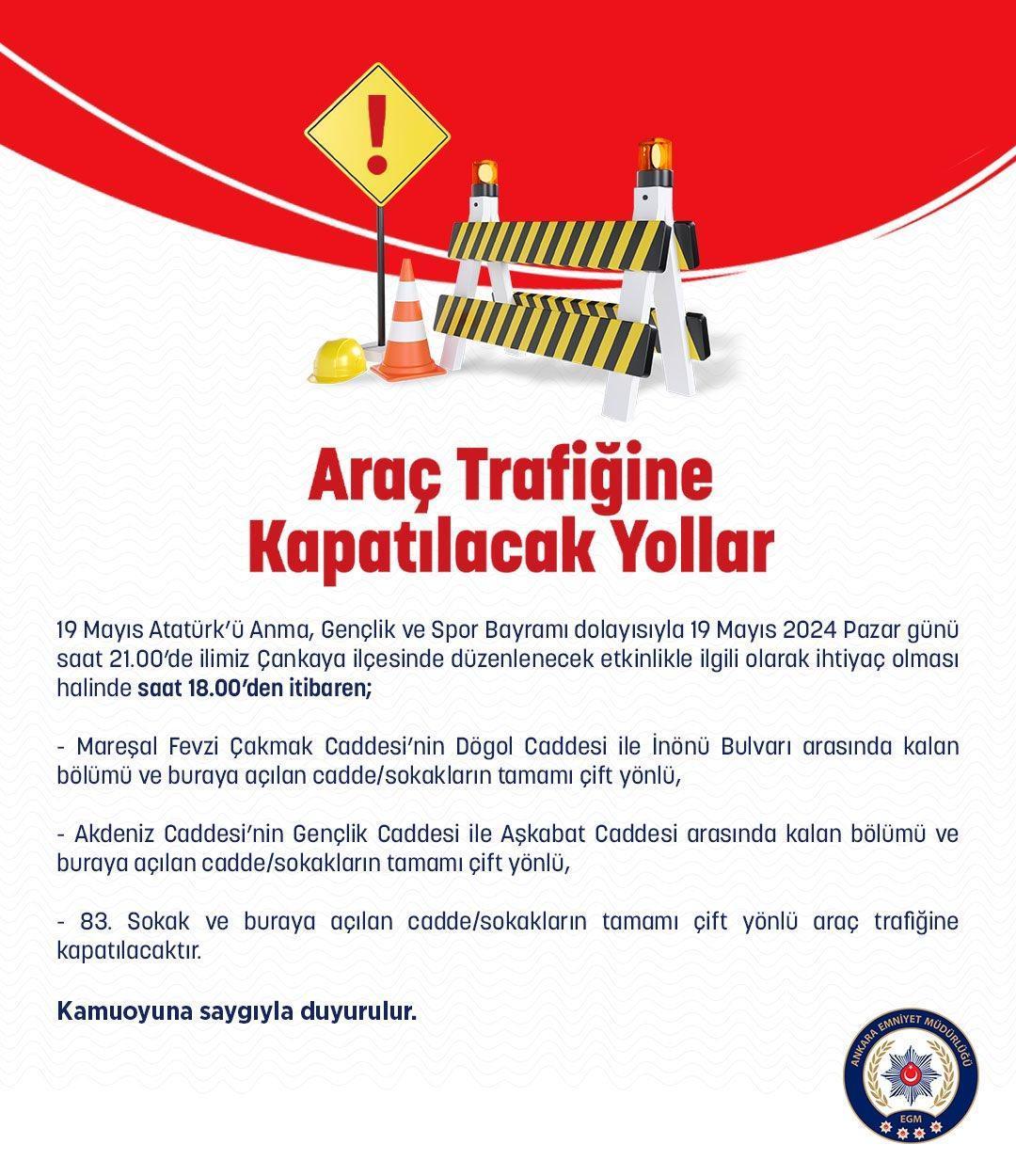 ankara trafige kapali yollar listesi 19 mayis 2024 ankarada hangi yollar kapatilacak hangi yollar 3AIU1zRD