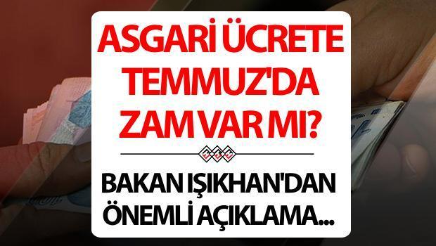 Asgari ücrete zam gelecek mi? Temmuz ayında asgari ücret artacak mı? Net cevap geldi!