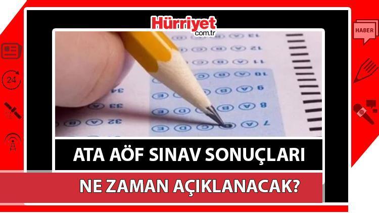 ATA AÖF sınav sonuçları açıklandı mı? 2024 ATA AÖF final sınavı sonuçları