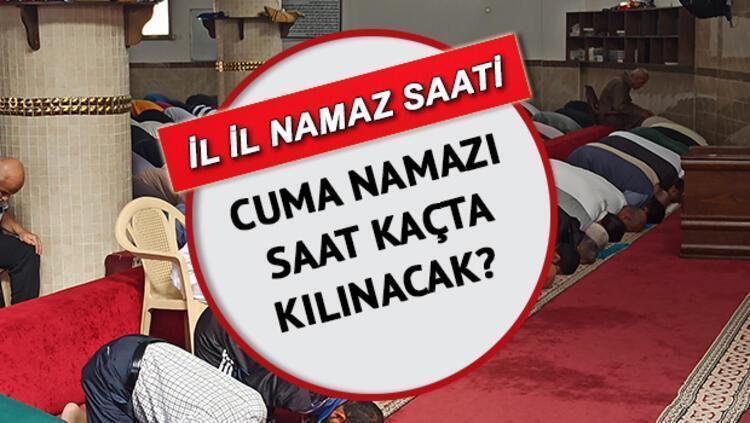 CUMA NAMAZI SAATİ 24 MAYIS 2024 | İstanbul, Ankara, İzmir cuma namazı saati kaçta, ezan kaçta okunuyor? Cuma namazı nasıl kılınır? Diyanet il il (tüm iller) cuma namazı vakitleri yayınlandı!