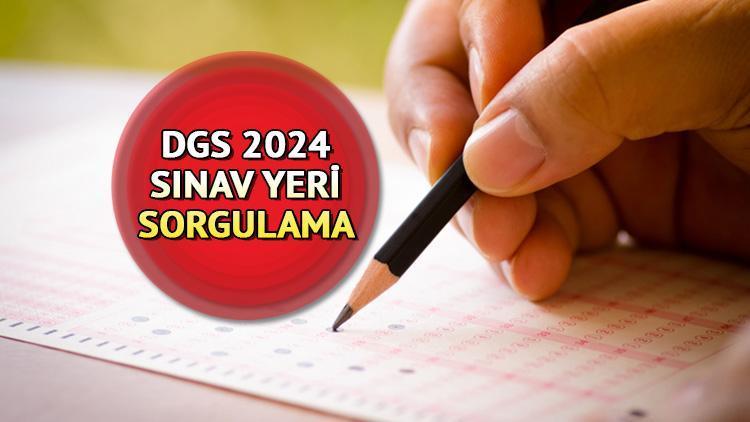 DGS 2024 sınav giriş belgesi sorgulama: Dikey Geçiş Sınavı giriş yerleri açıklandı mı, ne zaman erişime açılacak?