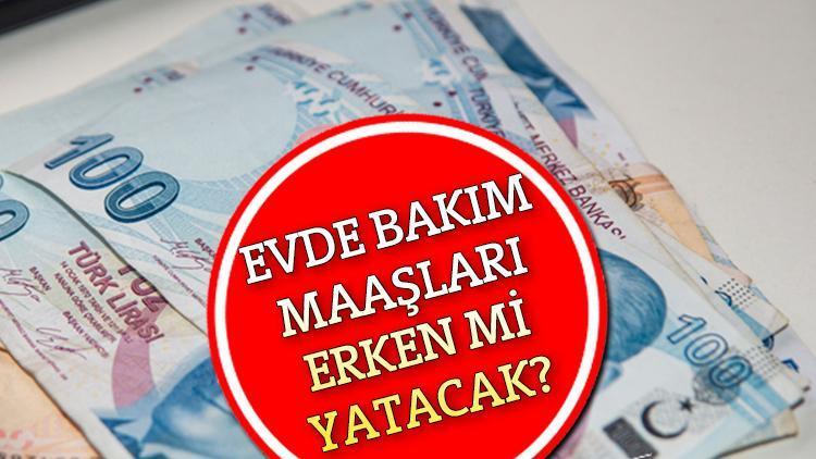 EVDE BAKIM MAAŞI HAZİRAN AYI ÖDEMELERİ || Bu ay evde bakım maaşları erken mi yatacak? 5 Haziran evde bakım parası yatan iller listesi