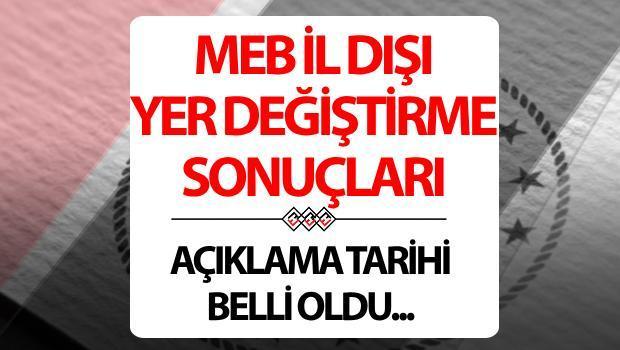 İL DIŞI ÖĞRETMEN ATAMA SONUÇLARI (Sorgulama Ekranı): MEB iller arası yer değiştirme sonuçları öğrenme sayfası