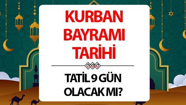 KURBAN BAYRAMI TATİLİ 9 GÜN OLACAK MI? Kabine sonrası son durum! 2024 Kurban Bayramı ve Arife günü ne zaman? Diyanet Takvimi: 10 – 11 – 12 ve 13 Zilhicce Ayı