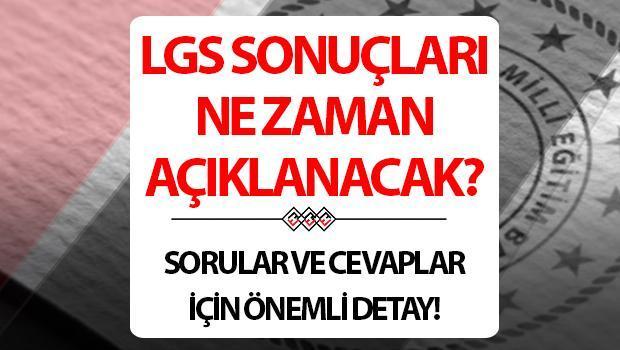 LGS SONUÇLARI 2024: Liselere Giriş Sınavı (LGS) sınav soruları ve sınav sonuçları ne zaman açıklanacak?