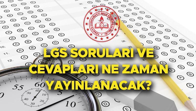 LGS soruları ve cevap anahtarı ne zaman yayınlanacak 2024? | LGS sınav sonuçları tarihi belli oldu! MEB 2024 LGS sınav soruları (sözel-sayısal) PDF indirme ekranı bilgisi!