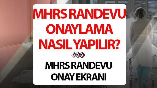 MHRS randevu onaylama nasıl yapılır? Hastane randevu onaylama detayları