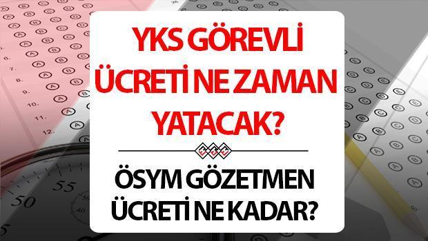 ÖSYM görevli ücreti ne zaman yatar? YKS gözetmen ücreti ne kadar, kaç TL? İşte sınav görevli parası ödeme tarihi bilgisi!