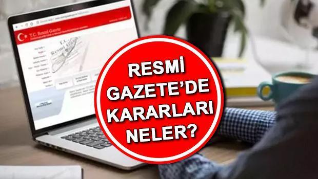 RESMİ GAZETE’DE BUGÜN (17 MAYIS 2024): 28 Şubat sanıklarına af, Tasarruf önlemleri, Dışişleri Bakan Yardımcılığına 3 atama… Resmi Gazete atama kararları neler?