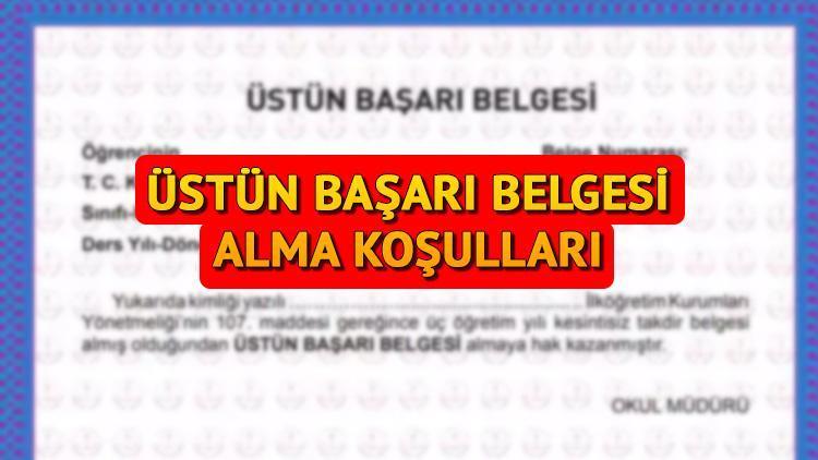 Üstün başarı belgesi nasıl alınır? 2024 MEB üstün başarı belgesi lisede kimlere verilir?